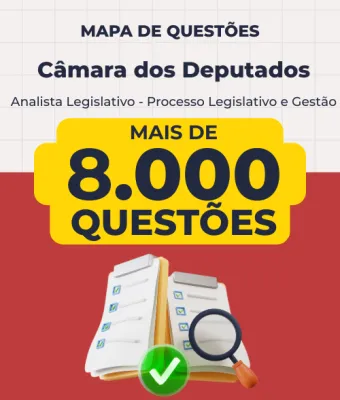 Capa da Mapa de Questões Online - Câmara dos Deputados - Analista Legislativo - Processo Legislativo e Gestão - 8 Mil Questões