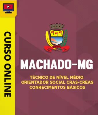 Capa da Curso Prefeitura de Machado-MG - Técnico de Nível Médio Orientador Social CRAS-CREAS - Conhecimentos Básicos