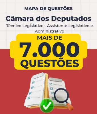 Capa da Mapa de Questões Online - Câmara dos Deputados - Técnico Legislativo - Assistente Legislativo e Administrativo - 7 Mil Questões