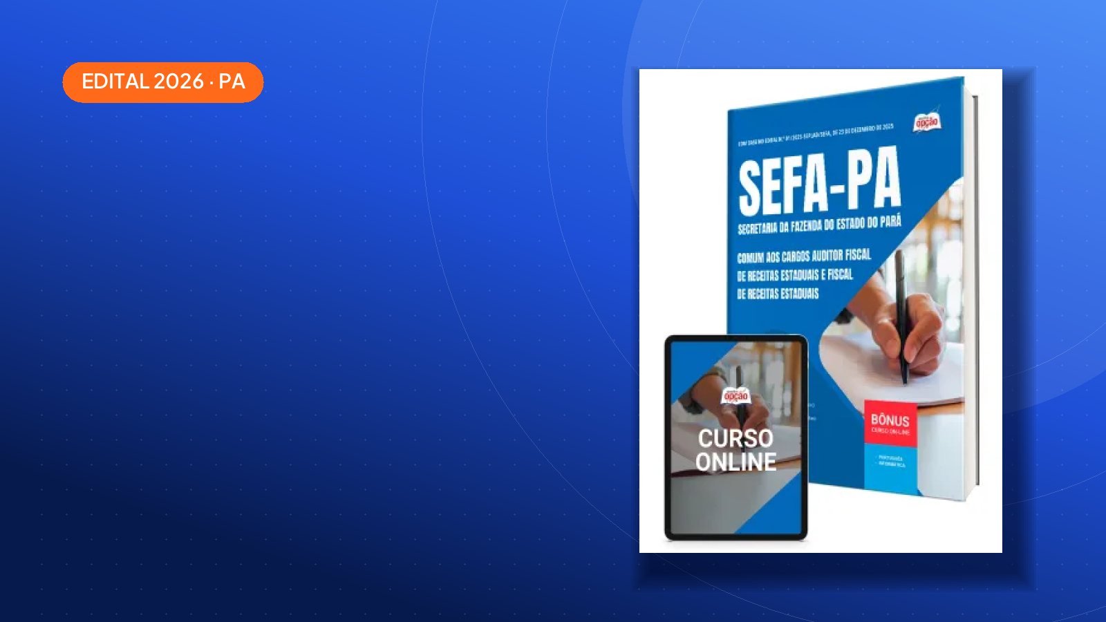 Saiu o edital: Apostila SEFA PA 2026 — Pará