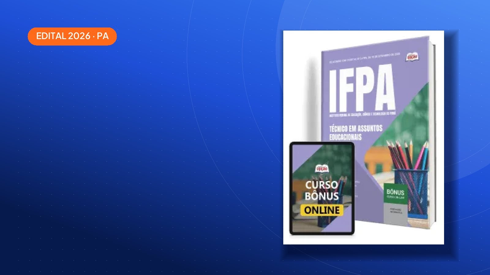 Concurso IFPA 2026: edital com 13 vagas e salários de até R$ 5.215,39