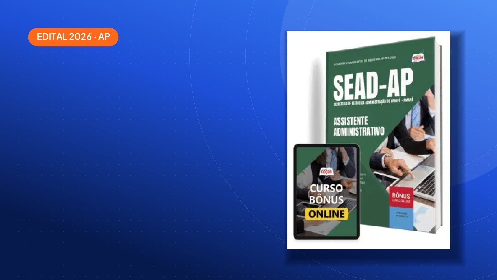 Concurso SEAD-AP 2026: edital com 175 vagas e salários de até R$ 3.903,75
