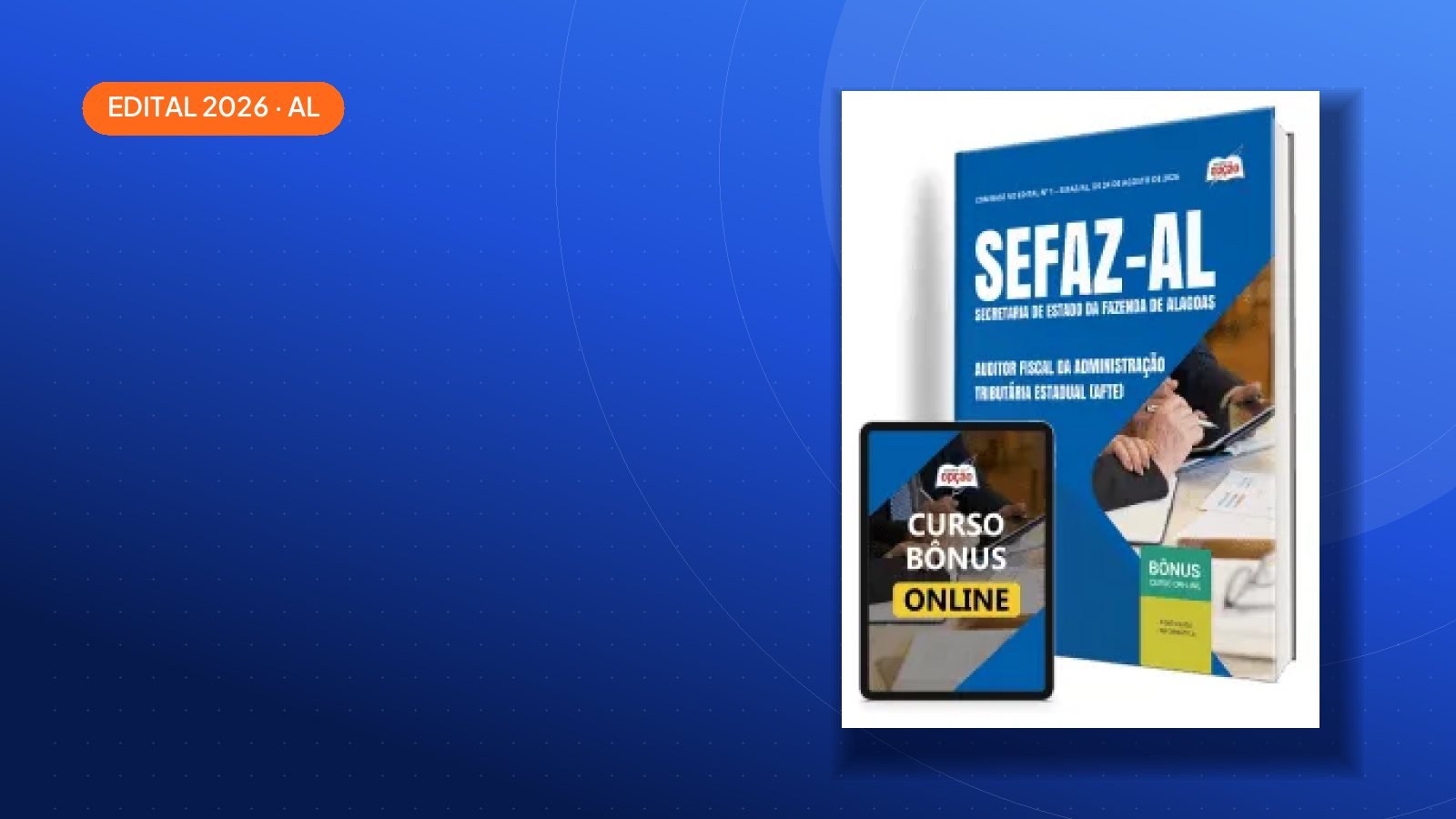 Edital SEFAZ-AL 2026: 40 vagas, inscrições até 21/10 e salários de até R$ 25.270,68