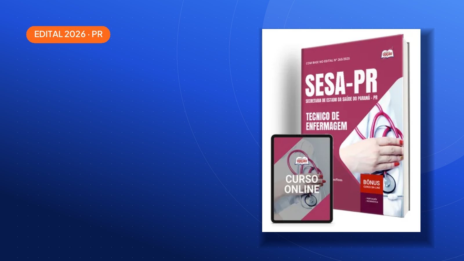Concurso SESA-PR 2026 tem 641 vagas e paga até R$ 9.811,65; veja como se preparar