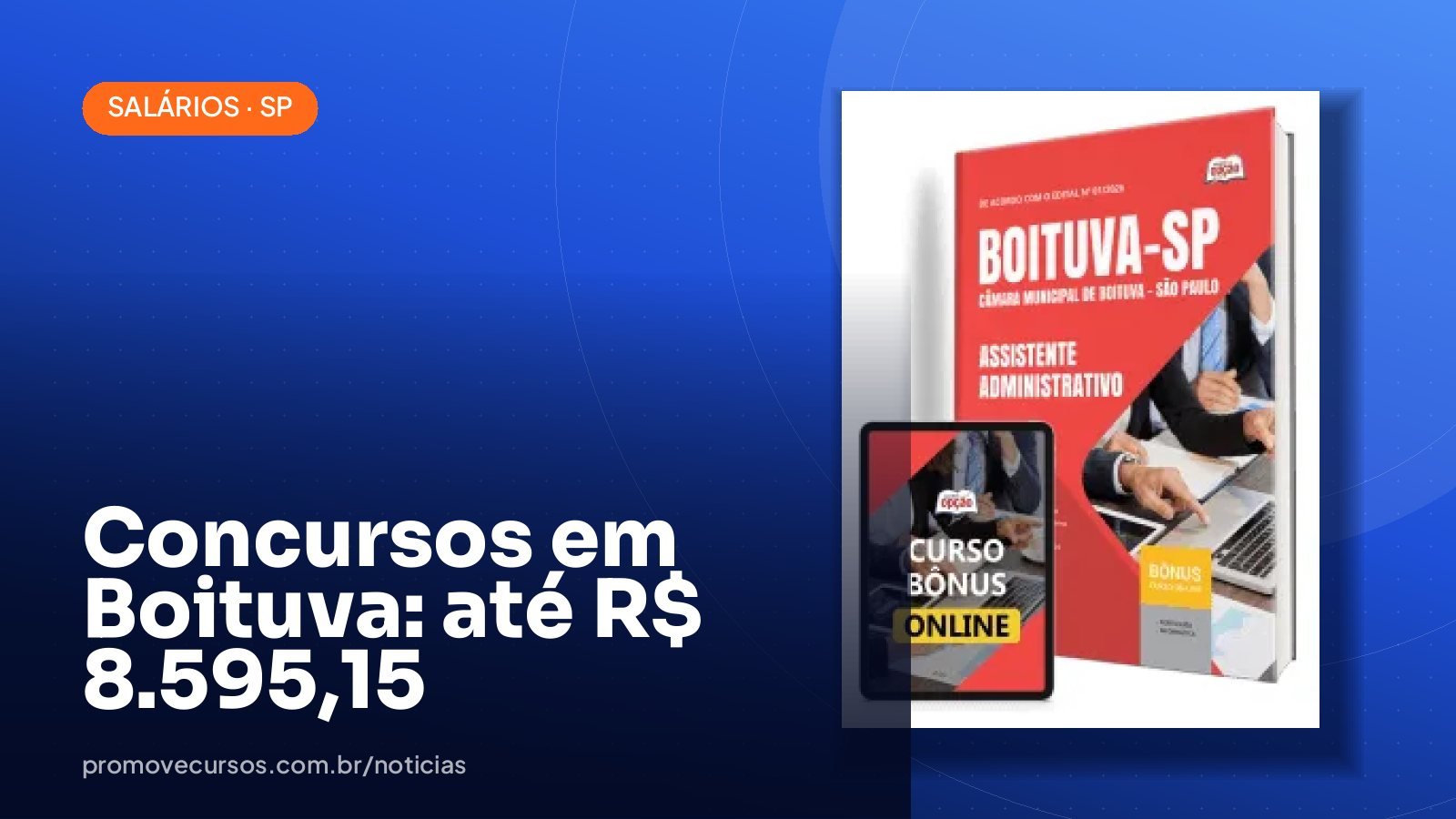 Concursos abertos em Boituva/SP: maiores salários chegam a R$ 8.595,15