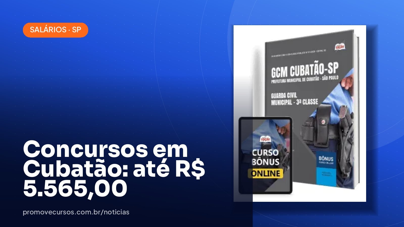 Concursos abertos em Cubatão/SP: maiores salários chegam a R$ 5.565,00