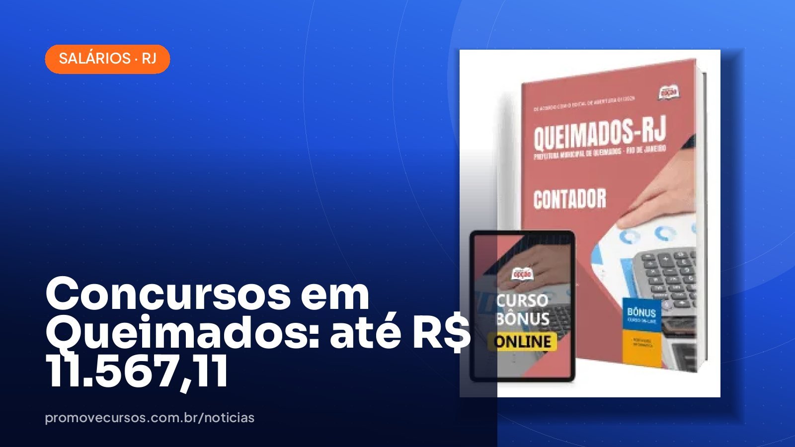 Concursos abertos em Queimados/RJ: maiores salários chegam a R$ 11.567,11